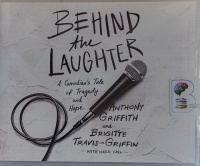 Behind the Laughter - A Comedian's Tale of Tragedy and Hope written by Anthony Griffith and Briditte Travis-Griffin performed by Ace Bentley and Paula Parker on Audio CD (Unabridged)